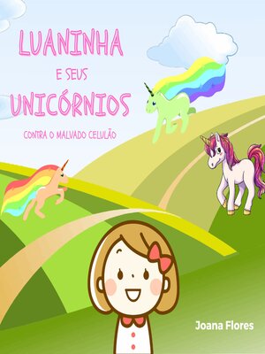 cover image of Luaninha e seus Unicórnios contra o malvado Celulão